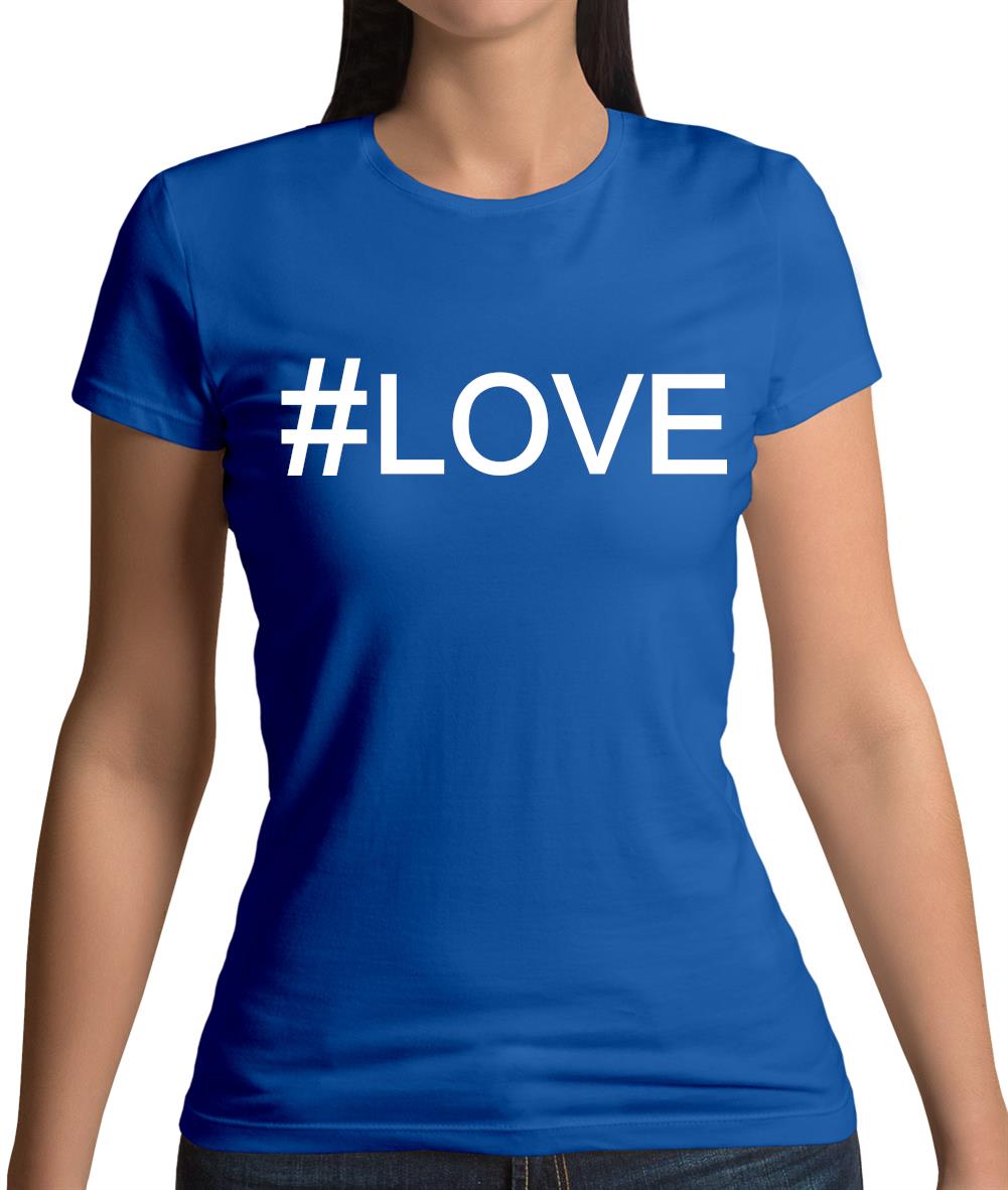 Hashtag Love Womens T-Shirt