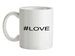 Hashtag Love Ceramic Mug