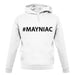 #Mayniac unisex hoodie