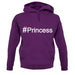 #Princess (Hashtag) unisex hoodie