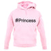 #Princess (Hashtag) unisex hoodie