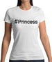 #Princess (Hashtag) Womens T-Shirt