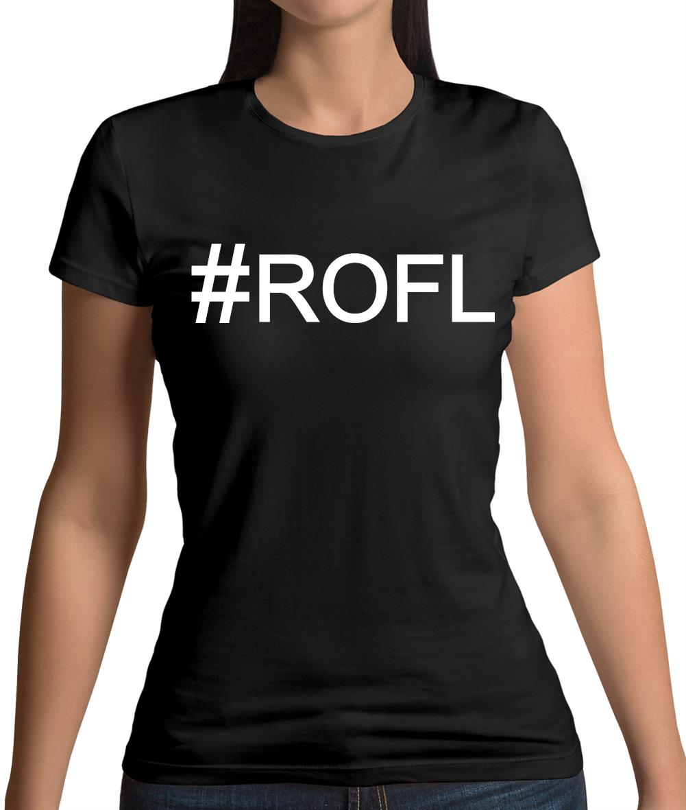 #Rofl (Hashtag) Womens T-Shirt