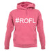 #Rofl (Hashtag) unisex hoodie