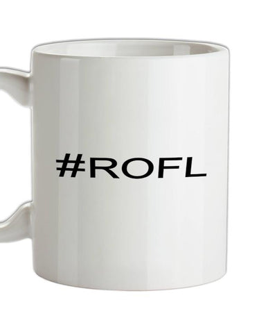 #ROFL (Hashtag) Ceramic Mug