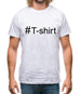 #T-Shirt (Hashtag) Mens T-Shirt