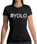 #Yolo (Hashtag) Womens T-Shirt
