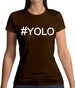 #Yolo (Hashtag) Womens T-Shirt