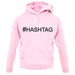 #Hashtag (Hash Tag) unisex hoodie