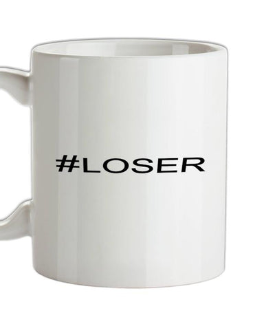 #Loser (Hashtag) Ceramic Mug