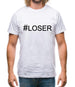 #Loser (Hashtag) Mens T-Shirt