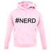 #Nerd (Hashtag) unisex hoodie