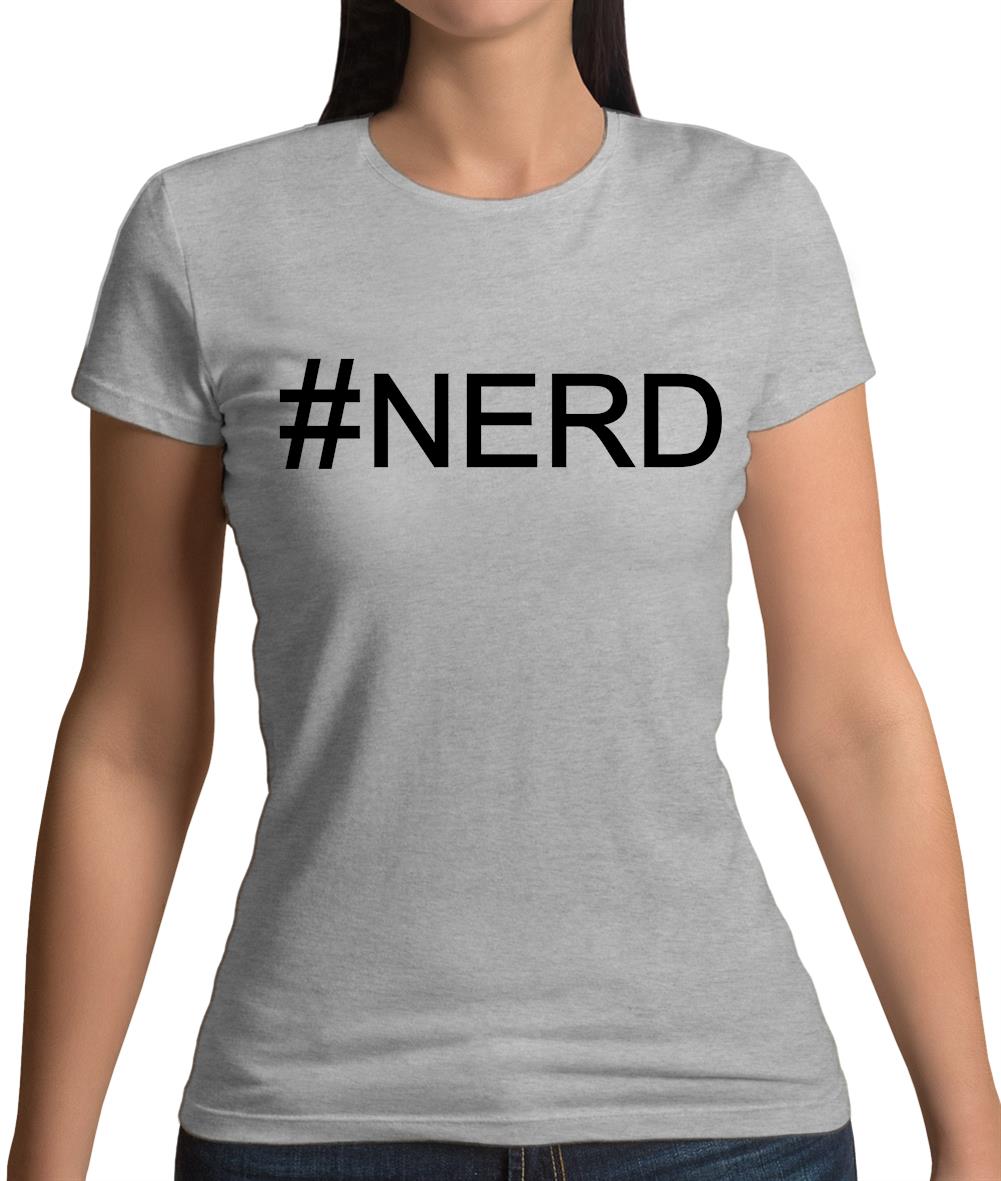 #Nerd (Hashtag) Womens T-Shirt
