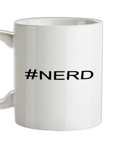 #Nerd (Hashtag) Ceramic Mug