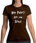 Are You Sirius Womens T-Shirt