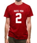 Hate You 2 Mens T-Shirt