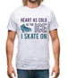 Heart As Cold As The Ice Skate On  Mens T-Shirt
