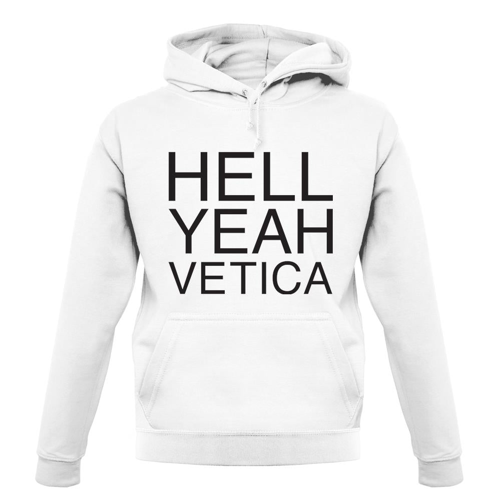 Hell Yeah Vetica unisex hoodie
