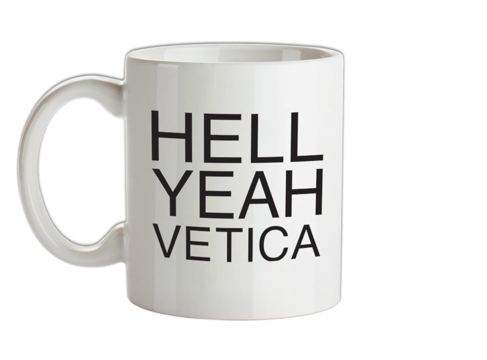Hell Yeah Vetica Ceramic Mug