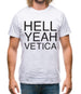 Hell Yeah Vetica Mens T-Shirt