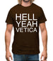 Hell Yeah Vetica Mens T-Shirt