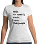 Hello. My Name Is Kevin. I Have Changnesia Womens T-Shirt