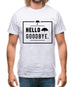 Hello Goodbye Mens T-Shirt