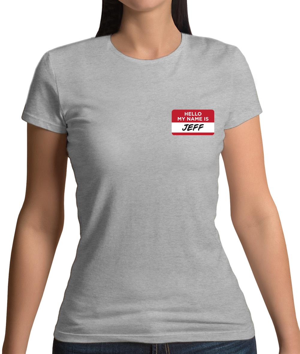 Hello My Name Is Jeff Womens T-Shirt