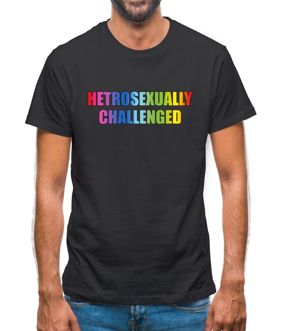 Hetrosexually Challenged Mens T-Shirt