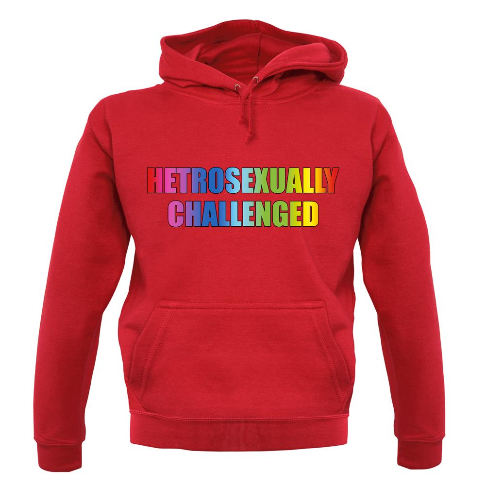 Hetrosexually Challenged unisex hoodie