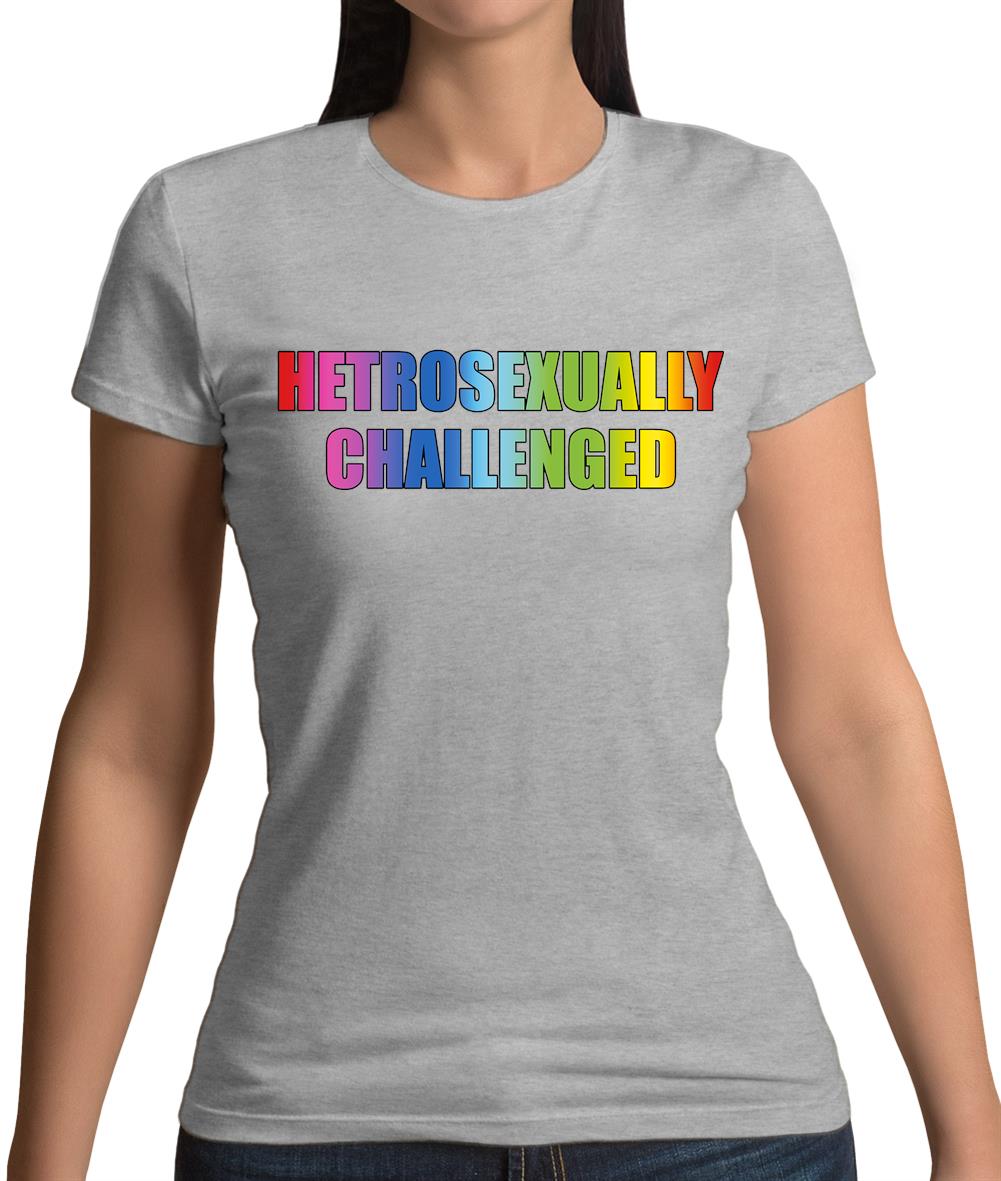Hetrosexually Challenged Womens T-Shirt
