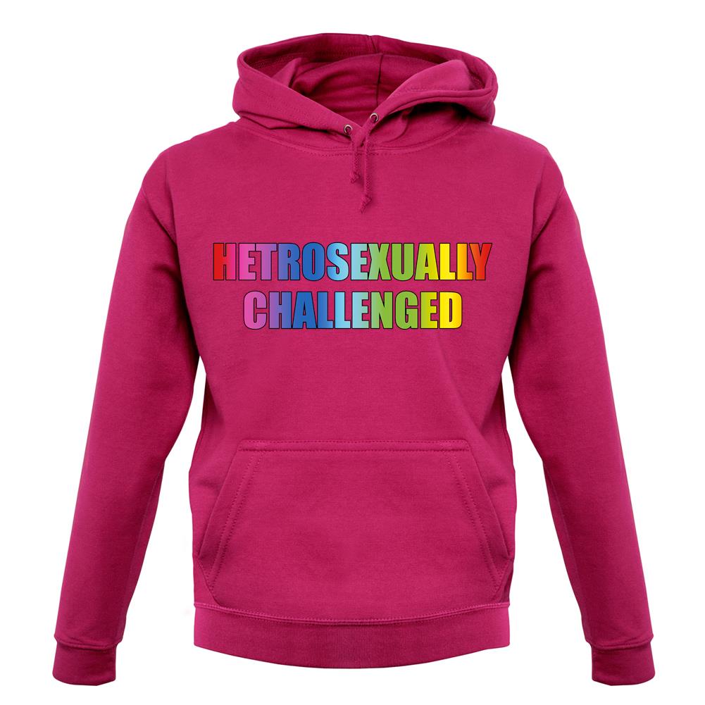 Hetrosexually Challenged unisex hoodie