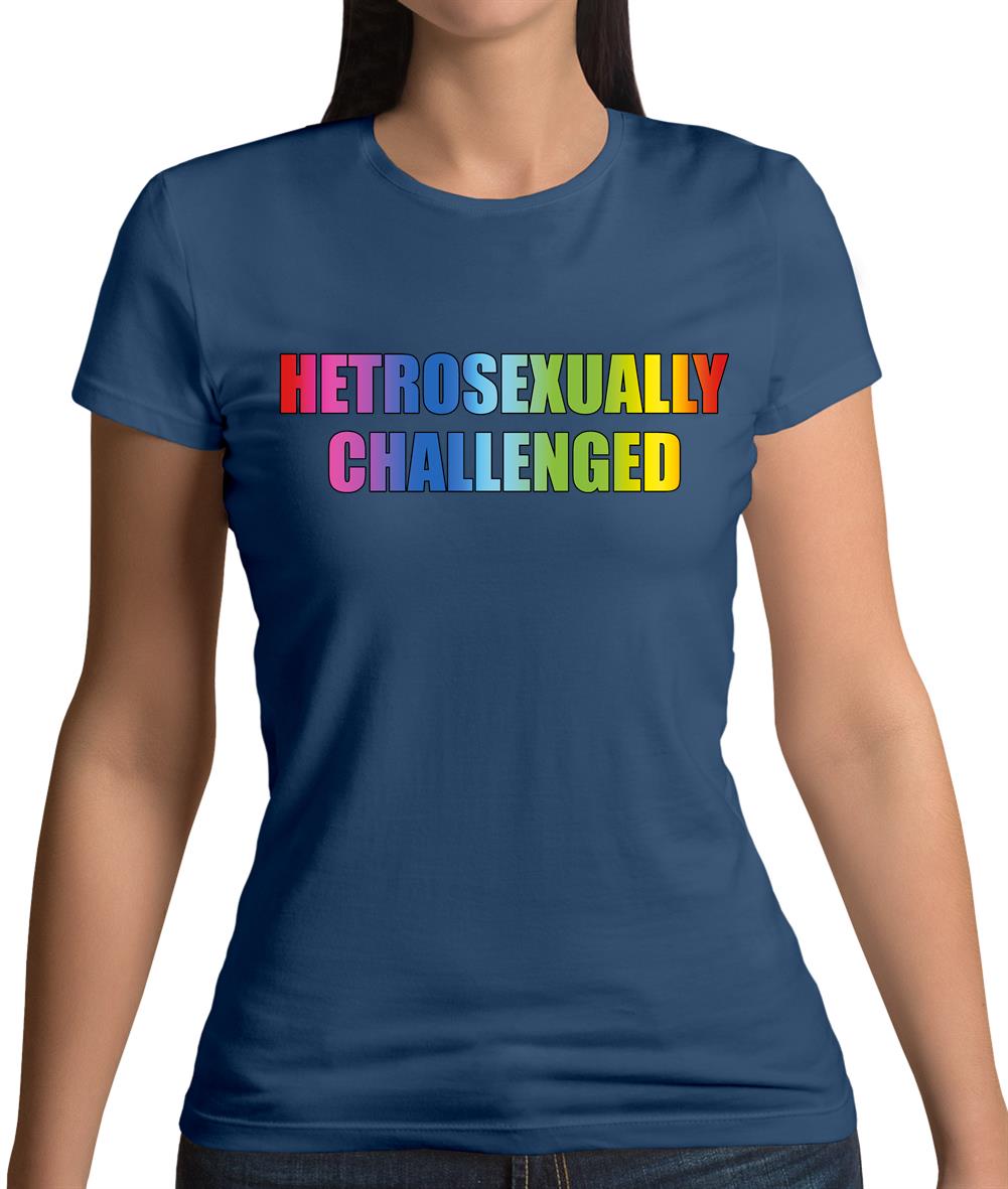 Hetrosexually Challenged Womens T-Shirt