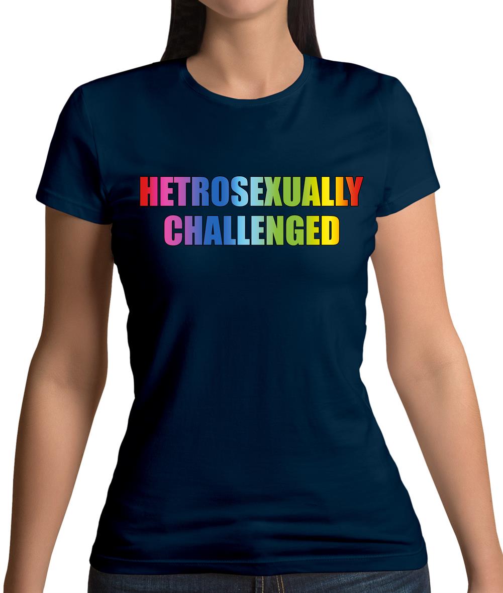 Hetrosexually Challenged Womens T-Shirt