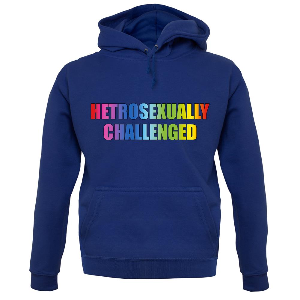 Hetrosexually Challenged unisex hoodie