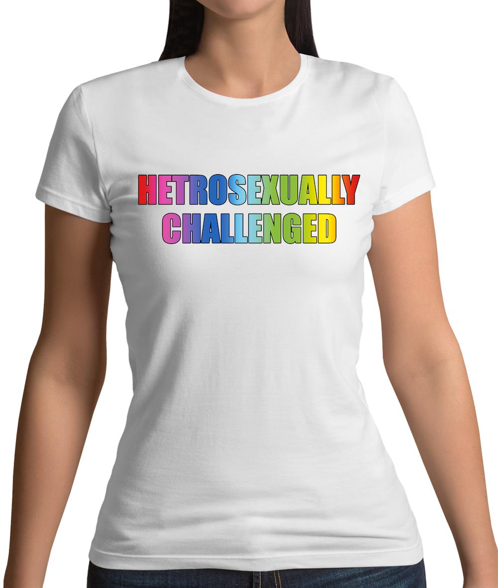 Hetrosexually Challenged Womens T-Shirt