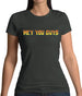 Hey You Guys Womens T-Shirt