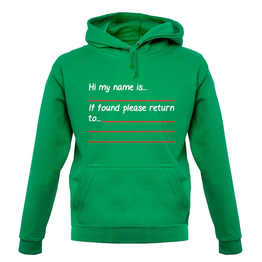 Hi My Name Is, If Found Please Return To unisex hoodie