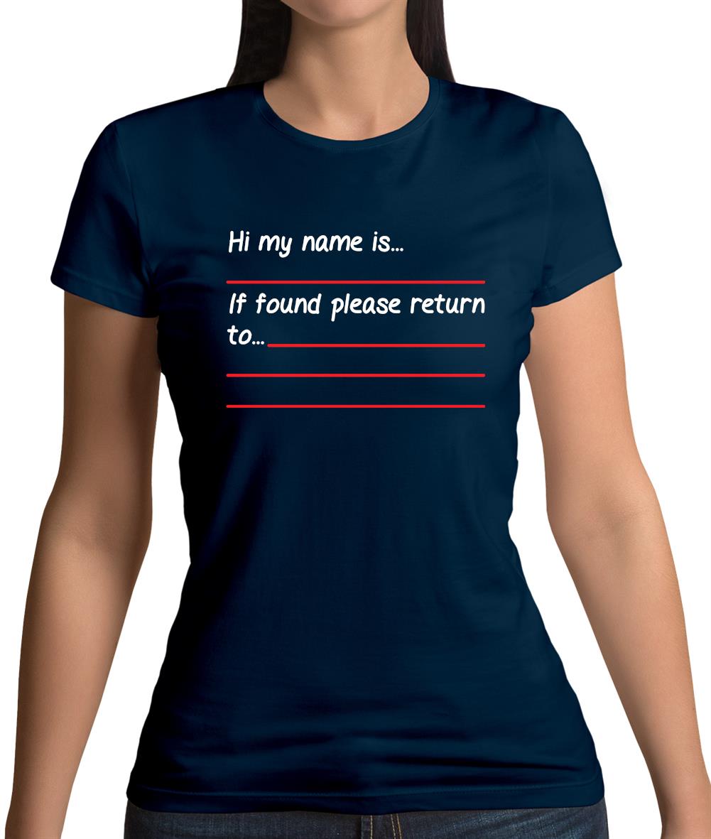 Hi My Name Is, If Found Please Return To Womens T-Shirt