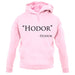 Hodor Quote Unisex Hoodie