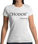 Hodor Quote Womens T-Shirt