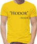 Hodor Quote Mens T-Shirt