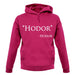 Hodor Quote Unisex Hoodie