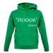 Hodor Quote Unisex Hoodie