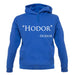 Hodor Quote Unisex Hoodie