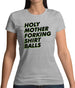 Holy Mother Forking Shirt Balls Womens T-Shirt
