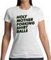 Holy Mother Forking Shirt Balls Womens T-Shirt