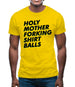 Holy Mother Forking Shirt Balls Mens T-Shirt