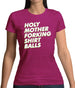 Holy Mother Forking Shirt Balls Womens T-Shirt