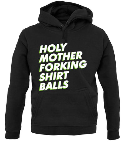 Holy Mother Forking Shirt Balls Unisex Hoodie